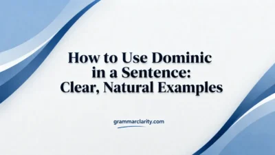 How to Use Dominic in a Sentence: Clear, Natural Examples