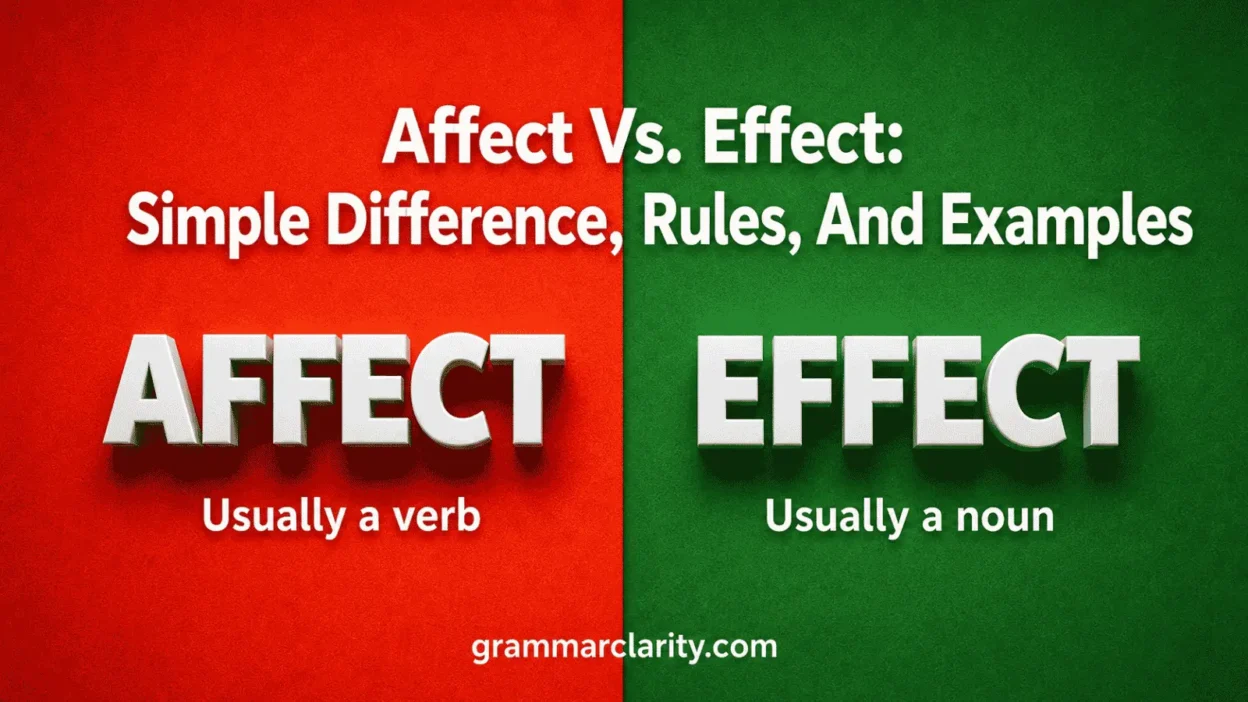 Affect Vs. Effect: Simple Difference, Rules, And Examples