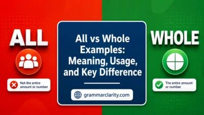 All vs Whole Examples: Meaning, Usage, and Key Difference
