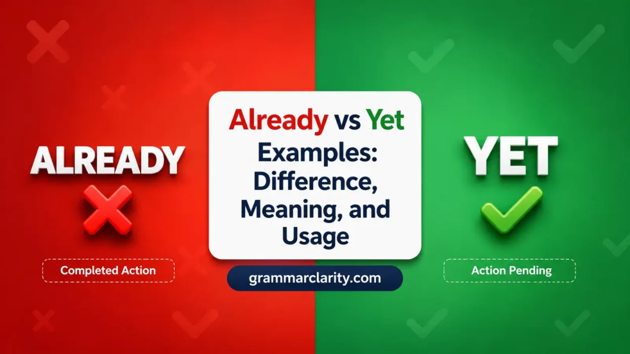 Already vs Yet Examples: Difference, Meaning, and Usage