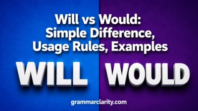 Will vs Would: Simple Difference, Usage Rules, Examples