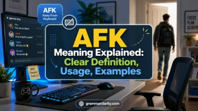 AFK Meaning Explained: Clear Definition, Usage, Examples