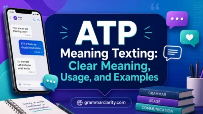 ATP Meaning Texting: Clear Meaning, Usage, and Examples